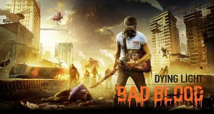 Dying Light bad blood