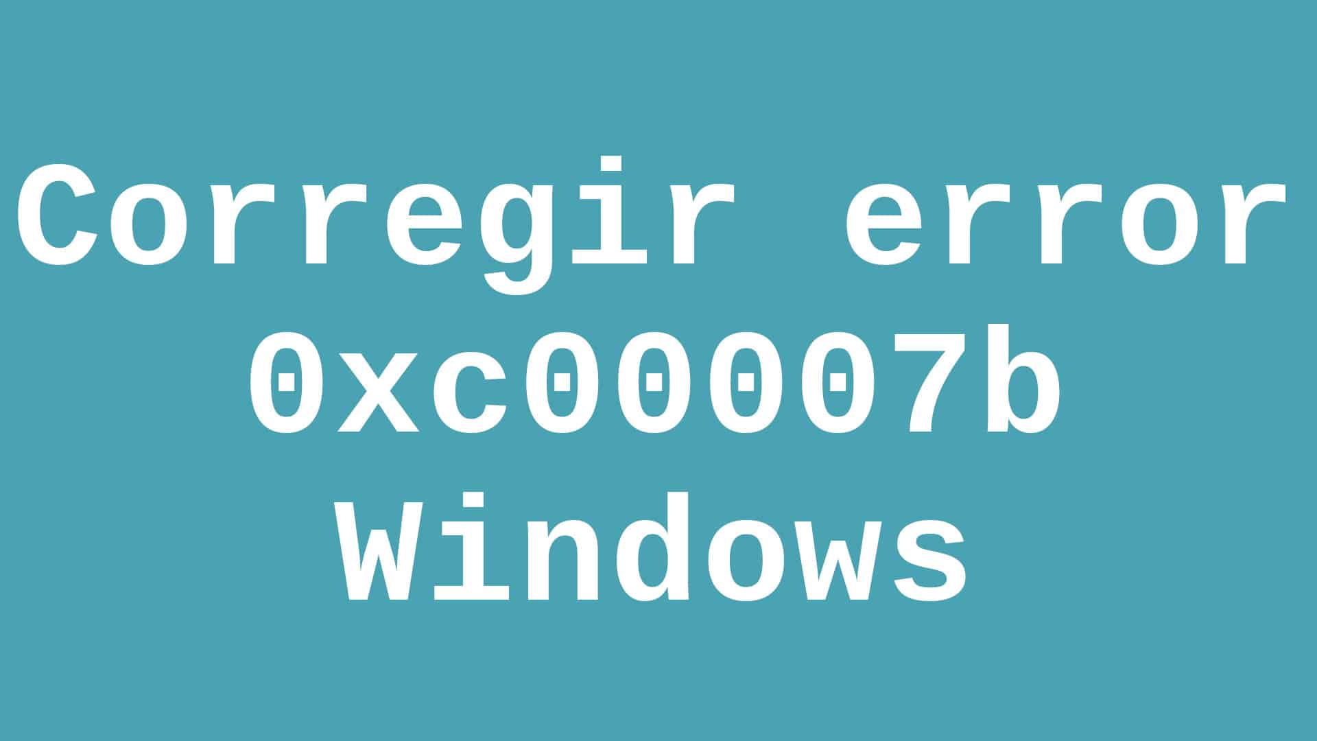 0xc00007b error windows