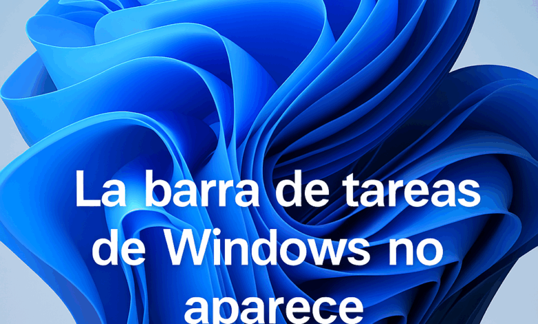 barra de tareas de windows no aparece
